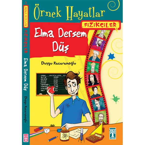 Elma Dersem Düş - Fizikçiler | İlk Genç Timaş (Ciltsiz)
