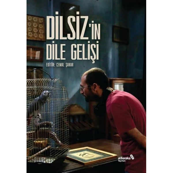 Dilsiz'in Dile Gelişi | alBaraka Yayınları