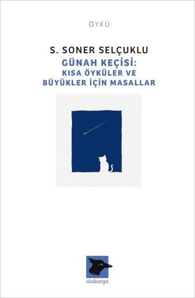 Günah Keçisi - Kısa Öyküler ve Büyükler İçin Masallar | Alakarga (İnce Kapak) - Resim 1