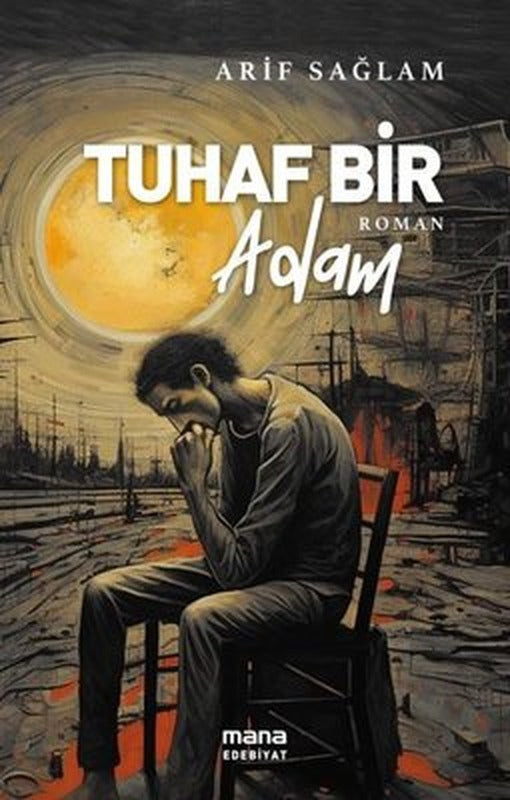 Tuhaf Bir Adam | Mana Yayınları (İnce Kapak)