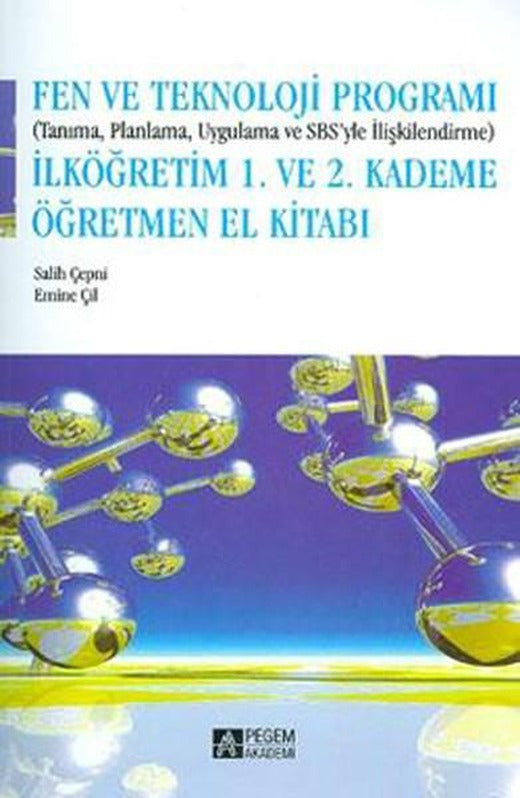 Fen ve Teknoloji Programı 1. ve 2. Kademe Öğretmen El Kitabı | Pegem Akademi Yayıncılık - Yayınevi Genel Dizisi (İnce Kapak)