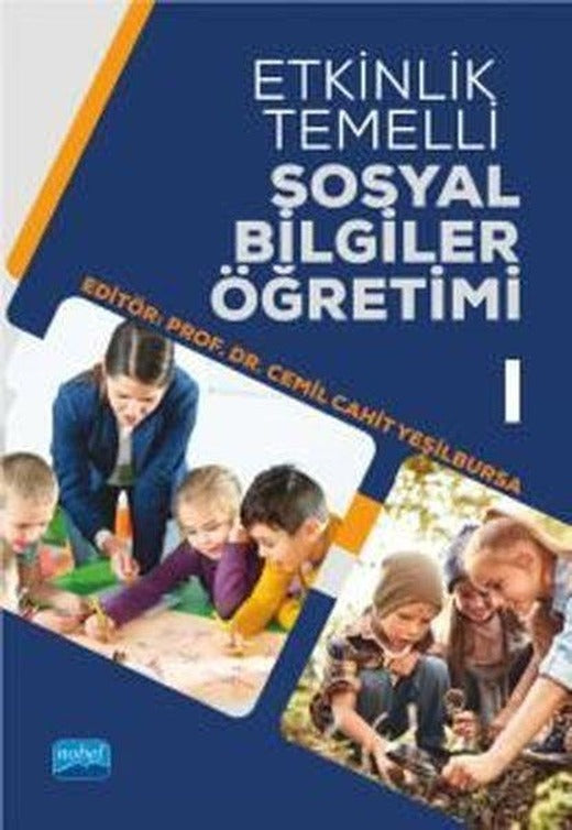 Etkinlik Temelli Sosyal Bilgiler Öğretimi 1 | Nobel Akademik Yayıncılık (İnce Kapak)