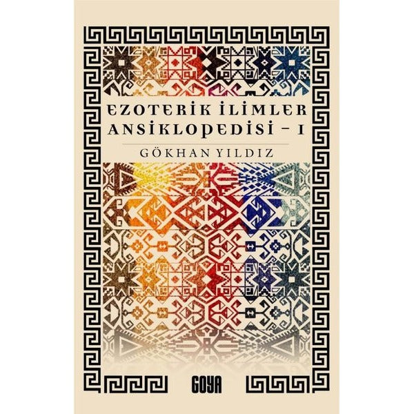 Ezoterik İlimler Ansiklopedisi 1. Cilt | Goya Kitap (İnce Kapak)