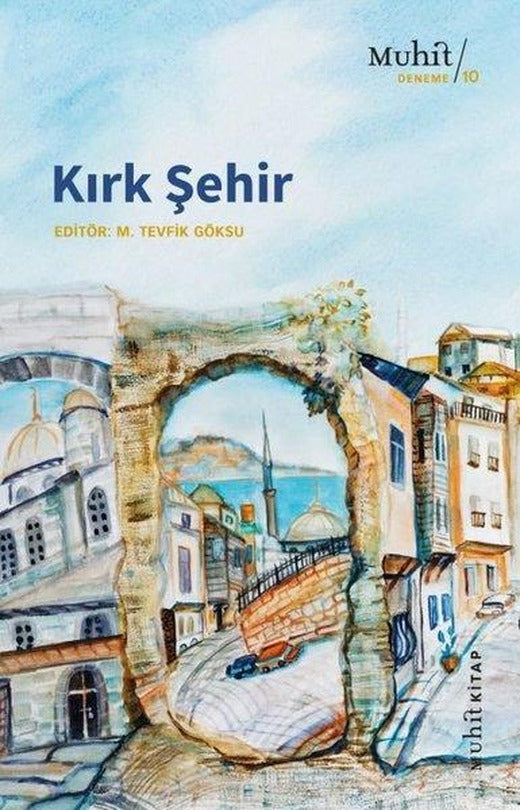 Kırk Şehir | Muhit Kitap (İnce Kapak)