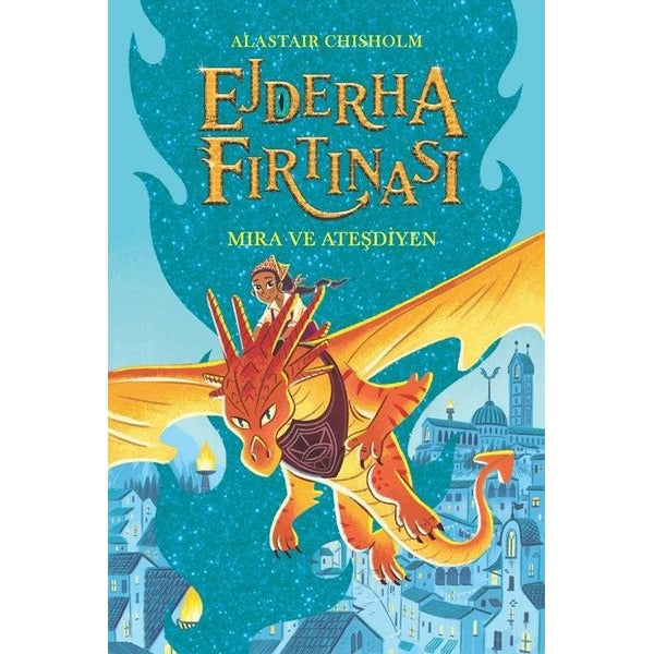 Ejderha Fırtınası - Mira ve Ateşdiyen | Alastair Chisholm (İnce Kapak)