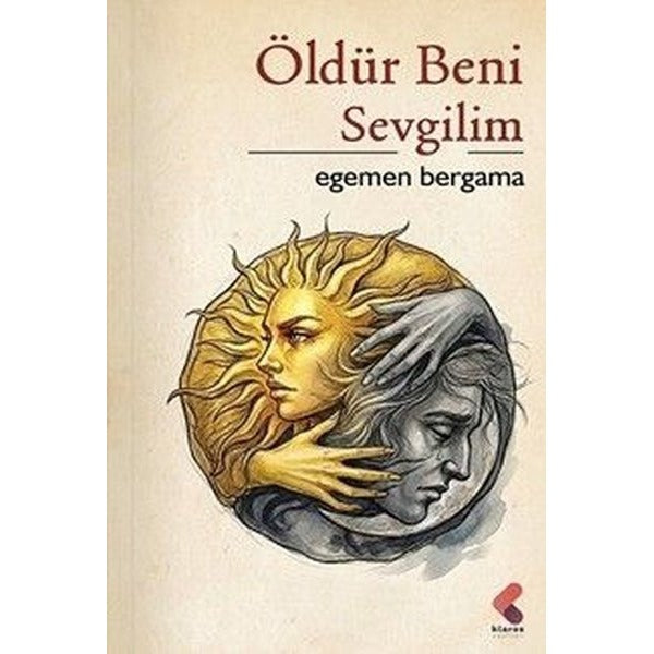 Öldür Beni Sevgilim | Klaros Yayınları (İnce Kapak)