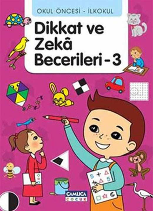 Dikkat ve Zeka Becerileri - 3 | Çamlıca Çocuk Yayınları (İnce Kapak)