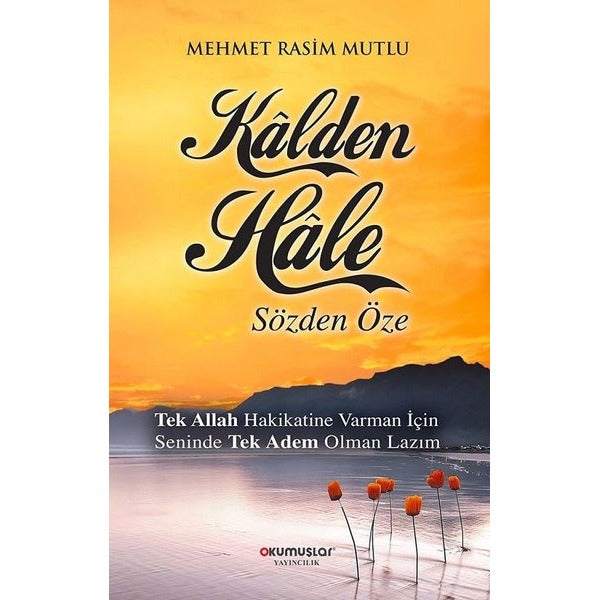 Kalden Hale : Sözden Öze
