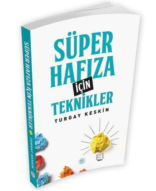 Süper Hafıza İçin Teknikler - Turgay Keskin - Maviçatı Yayınları