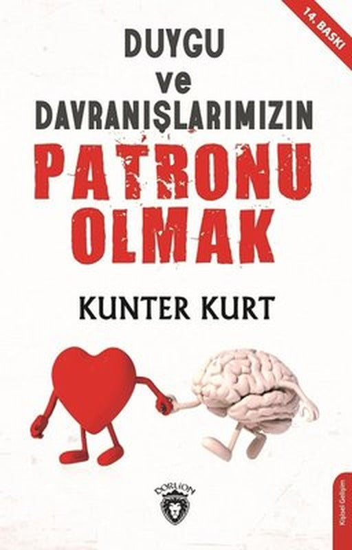Duygu ve Davranışlarımızın Patronu Olmak | Dorlion Yayınevi