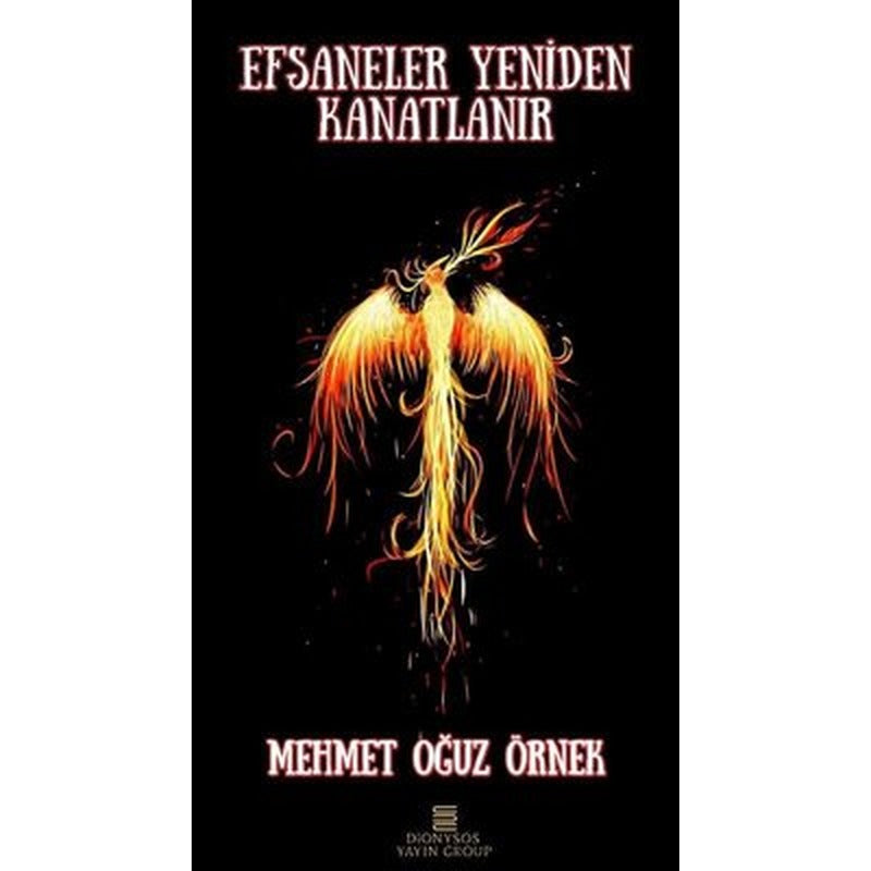 Efsaneler Yeniden Kanatlanır | Dionysos Yayın Group