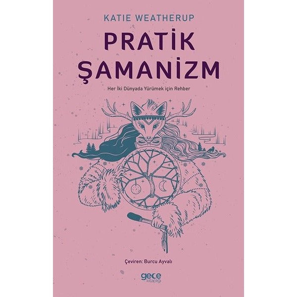 Pratik Şamanizm | Gece Kitaplığı (İnce Kapak)