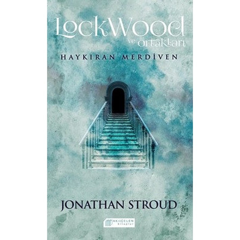 Lockwood ve Ortakları 1 - Haykıran Merdiven | Akılçelen Kitaplar