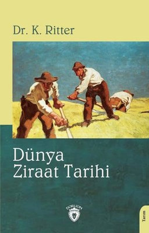 Dünya Ziraat Tarihi | Dorlion Yayınevi