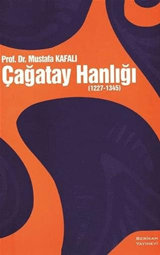 Çağatay Hanlığı | Berikan Yayınevi (Ciltsiz)