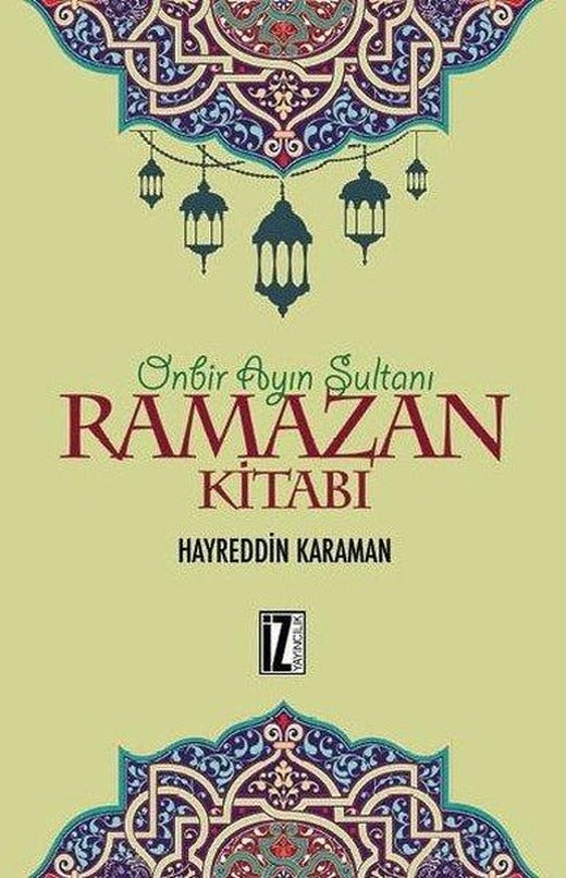 On Bir Ayın Sultanı Ramazan Kitabı | İz Yayıncılık (e-Kitap)