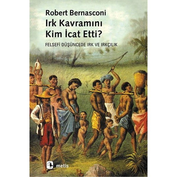 Irk Kavramı Kim İcat Etti? | Metis Yayınları
