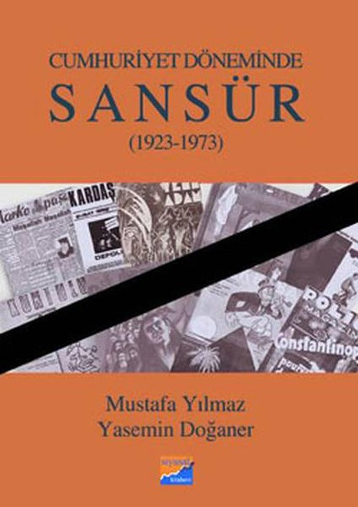 Cumhuriyet Döneminde Sansür (1923-1973) | Siyasal Kitabevi (İnce Kapak)