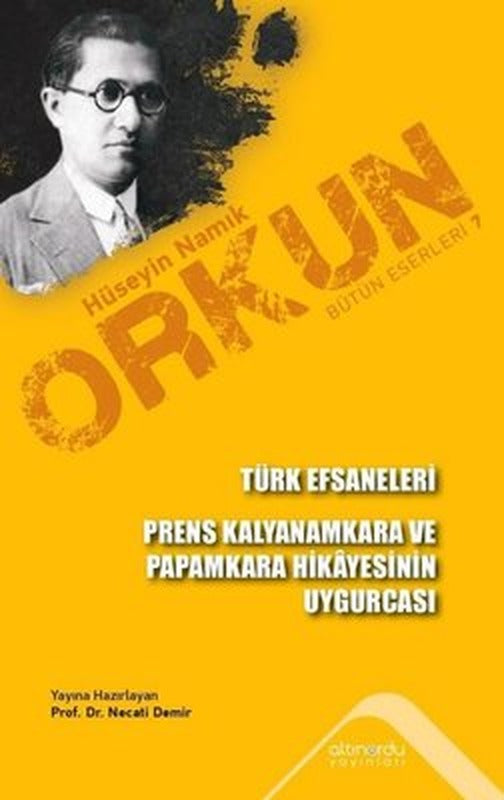 Türk Efsaneleri - Prens Kalyanamkara ve Paramkara Hikayesinin Uygurcası | Altınordu