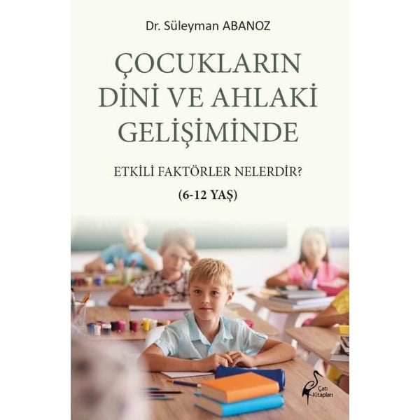 Çocukların Dini Ve Ahlaki Gelişiminde Etkili Faktörler Nelerdir?