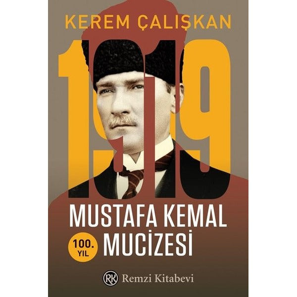 1919 Mustafa Kemal Mucizesi-100,Yıl | Remzi Kitabevi