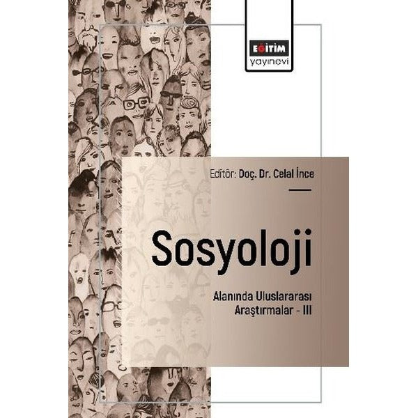 Sosyoloji Alanında Uluslararası Araştırmalar 3 | Eğitim Yayınevi (İnce Kapak)