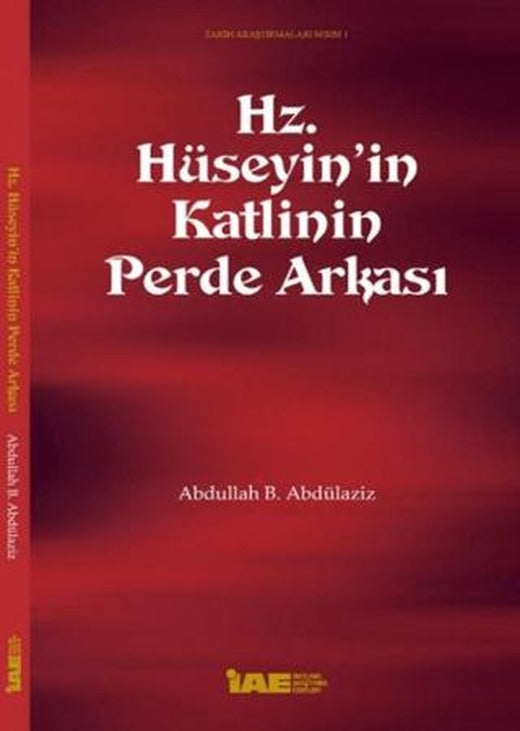 Hz. Hüseyin'in Katlinin Perde Arkası | Ümmülkura (Ciltsiz)