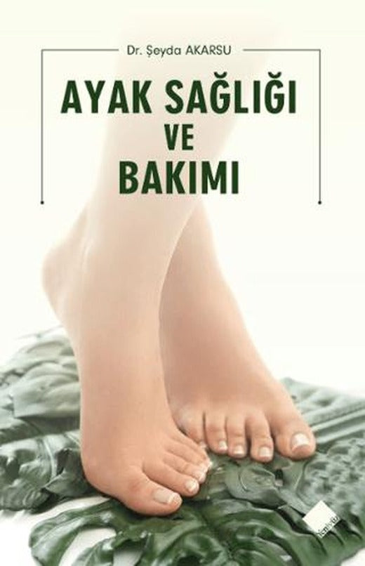 Ayak Sağlığı ve Bakımı | Yeniyüz Yayıncılık (Ciltsiz)