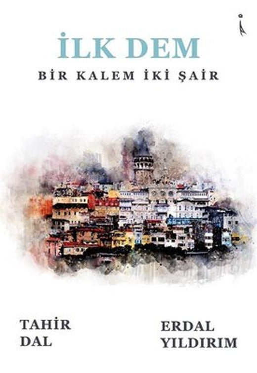 İlk Dem - Bir Kalem İki Şair | İkinci Adam Yayınları