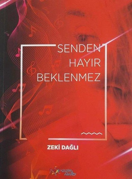 Senden Hayır Beklenmez | Kültür Ajans Tanıtım ve Organizasyo (İnce Kapak)