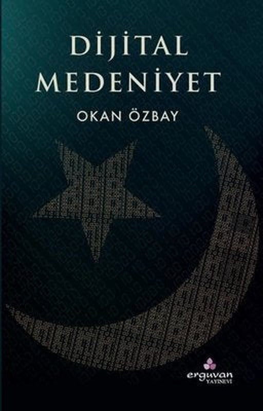 Dijital Medeniyet | Erguvan Yayınları