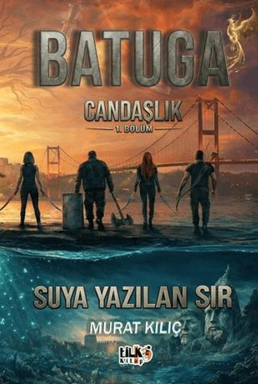 Batuga Candaşlık 1. Bölüm Suya Yazılan sır | Tilki Kitap (Ciltsiz)