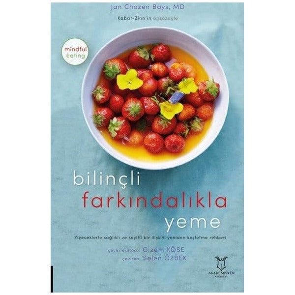 Bilinçli Farkındalıkla Yeme | Akademisyen Kitabevi (Ciltsiz)