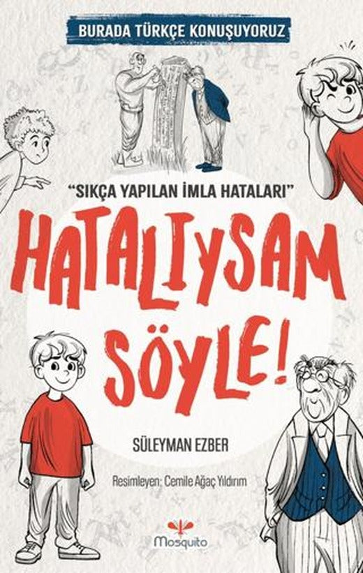 Hatalıysam Söyle | Mosquito Yayınları (Ciltsiz)