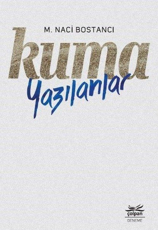 Kuma Yazılanlar | Çolpan (İnce Kapak)