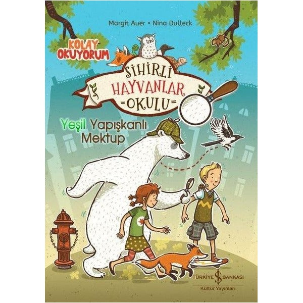 Sihirli Hayvanlar Okulu - Yeşil Yapışkanlı Mektup | İş Bankası Kültür Yayınları (İnce Kapak)