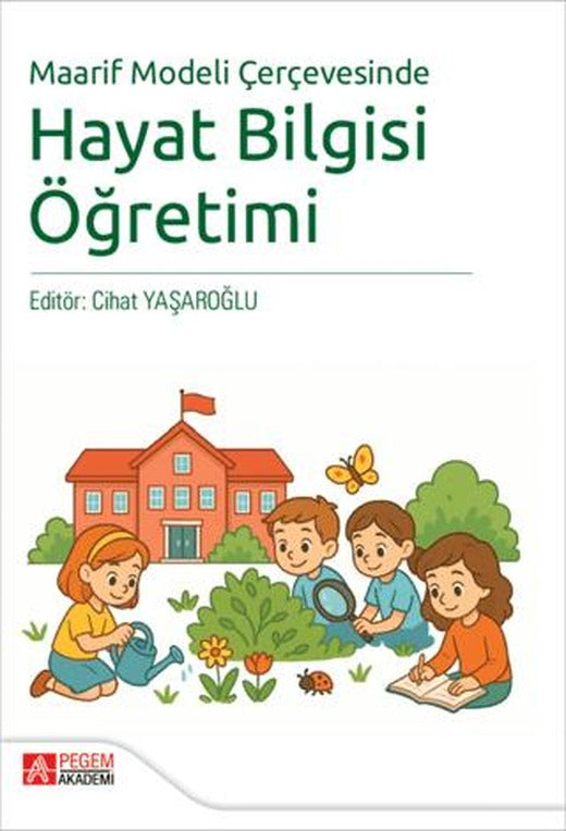Maarif Modeli Çerçevesinde Hayat Bilgisi Öğretimi