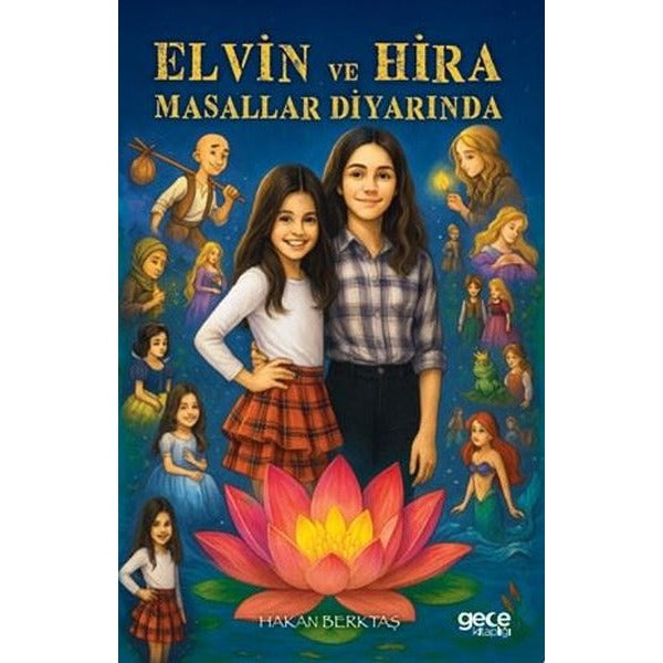 Elvin ve Hira Masallar Diyarında | Gece Kitaplığı (Ciltsiz)