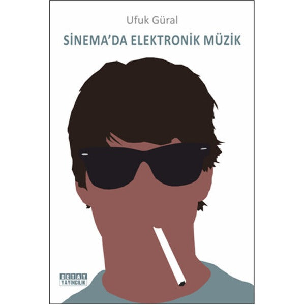 Sinema'da Elektronik Müzik | Detay Yayıncılık (İnce Kapak)