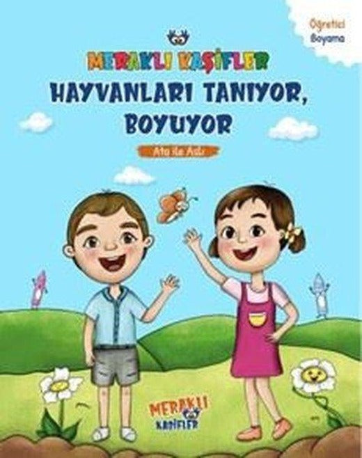 Meraklı Kaşifler Hayvanları Tanıyor, Boyuyor - Ata İle Aslı | Meraklı Kaşifler Yayınevi (İnce Kapak)