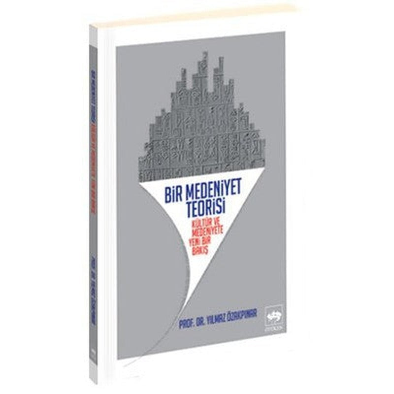 Bir Medeniyet Teorisi | Ötüken Neşriyat