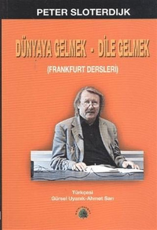 Dünyaya Gelmek - Dile Gelmek | Salkımsöğüt Yayınları (Ciltsiz)