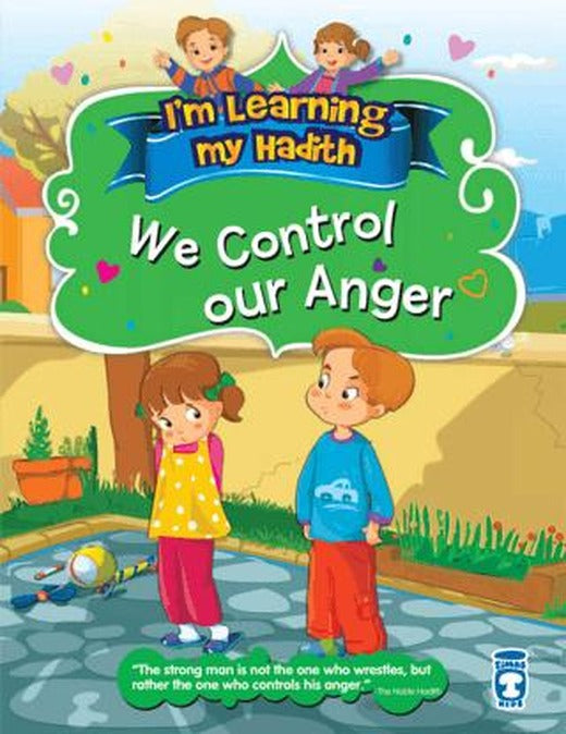 I'm Learning My Hadith - We Control Our Anger