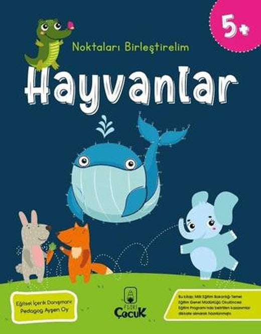 Hayvanlar - Noktaları Birleştirelim (5 Yaş) | Floki Çocuk (Ciltsiz)