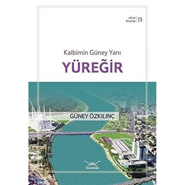 Kalbimin Güney Yanı Yüreğir