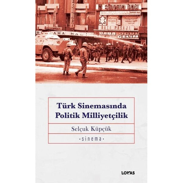Türk Sinemasında Politik Milliyetçilik | Loras Kitap (İnce Kapak)