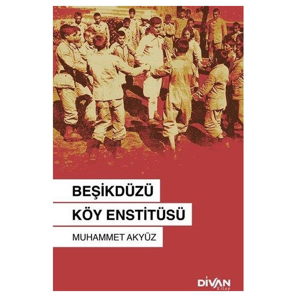 Beşikdüzü Köy Enstitüsü | Divan Kitap (İnce Kapak)