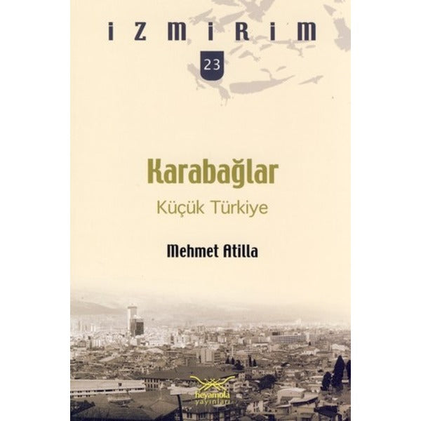 Karabağlar: Küçük Türkiye | Heyamola Yayınları (Ciltsiz)