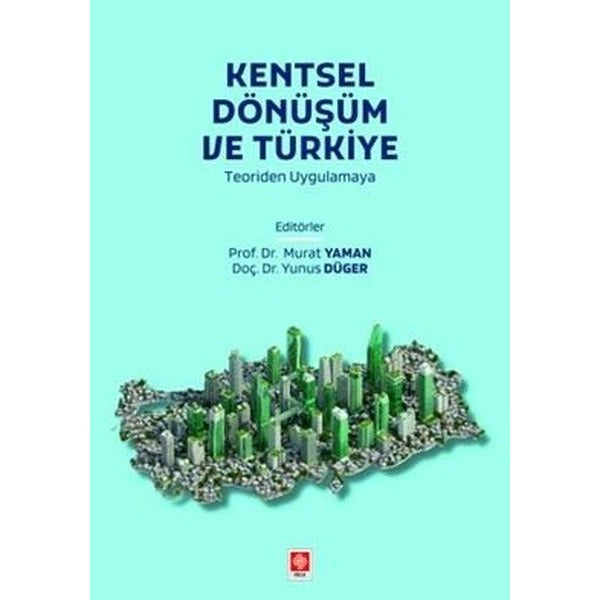 Kentsel Dönüşüm ve Türkiye - Teoriden Uygulamaya | Ekin Basım Yayın (İnce Kapak)