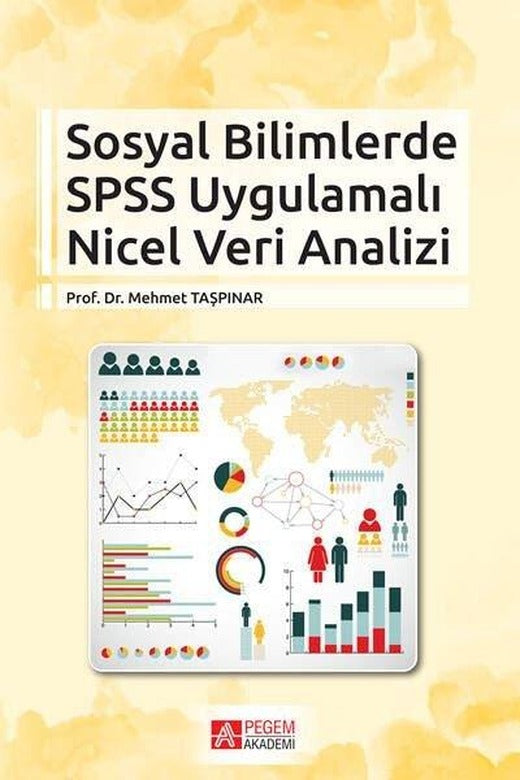 Sosyal Bilimlerde SPSS Uygulamalı Nicel Veri Analizi | Pegem Akademi Yayıncılık (İnce Kapak)
